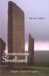 Mysterious Scotland - Michael Balfour