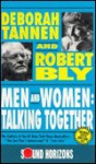 Men And Women: Talking Together (Sound Horizons Presents) - Robert Bly, Deborah Tannen