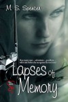 Lapses of Memory - M.S. Spencer