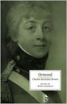 Ormond: Or the Secret Witness (The Novels and Related Works of Charles Brockden Brown, #2) - Charles Brockden Brown, Sydney J. Krause, S.W. Reid, Russel B. Nye