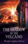 The Shadow of the Volcano (Shadows from the Past, #5) - Wendy Leighton-Porter
