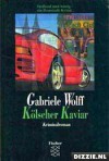 Kölscher Kaviar - Gabriele Wolff