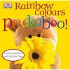 Rainbow Colours Peekaboo! - Dawn Sirett