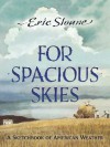 For Spacious Skies: A Sketchbook of American Weather - Eric Sloane