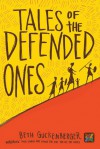 Tales of the Defended Ones - Beth Guckenberger