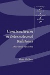 Constructivism in International Relations: The Politics of Reality - Maja Zehfuss