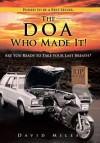 The DOA Who Made It!: Are You Ready to Take Your Last Breath? - David Miles