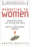 Marketing to Women - Marti Barletta, Tom Peters