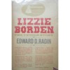 Lizzie Borden: The Untold Story - Edward D. Radin