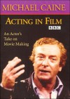 Acting in Film: An Actor's Take on Movie Making (DVD (NTSC)) - Michael Caine