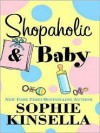 Shopaholic and Baby - Sophie Kinsella