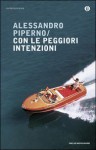 Con le peggiori intenzioni - Alessandro Piperno