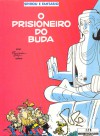 O Prisioneiro do Buda (Spirou e Fantásio) - André Franquin