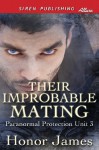 Their Improbable Mating [Paranormal Protection Unit 3] (Siren Publishing Allure) - Honor James