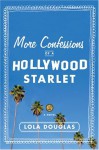 More Confessions of a Hollywood Starlet - Lola Douglas