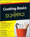 Cooking Basics For Dummies - Bryan Miller, Marie Rama, Eve Adamson