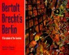 Bertolt Brecht's Berlin: A Scrapbook of the Twenties - Wolf Von Eckardt, Sander L. Gilman, Von Eckardt