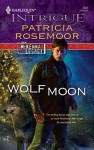 Wolf Moon (McKenna Legacy Series) (Harlequin Intrigue #1031) - Patricia Rosemoor