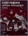 Cold Regions Utilities Monograph - D.W. Smith