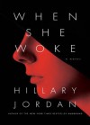 When She Woke - Hillary Jordan