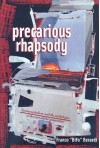 Precarious Rhapsody: Semocapitalism and the Pathologies of the Post-Alpha Generation - Franco Bifo Berardi, Stevphen Shukaitis