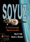 Soyuz: A Universal Spacecraft (Springer Praxis Books / Space Exploration) - Rex Hall, David Shayler