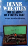 The Shadow of Tyburn Tree - Dennis Wheatley