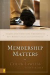 Membership Matters: Insights from Effective Churches on New Member Classes and Assimilation - Chuck Lawless