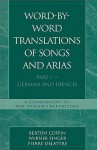 Word-By-Word Translations of Songs and Arias, Part I: German and French - Berton Coffin