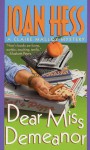 Dear Miss Demeanor: A Claire Malloy Mystery - Joan Hess