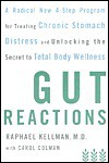 Gut Reactions Gut Reactions Gut Reactions - Raphael Kellman, Carol Colman, Raphael Kellman M. D., Raphael Kellman, M.D.