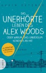 Das unerhörte Leben des Alex Woods oder warum das Universum keinen Plan hat: Roman - Gavin Extence