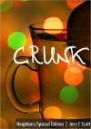 Crunk (erotica, short story, neighbors, special edition) - Jess C. Scott