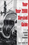 Your Year 2000 Survival Guide: A Common Sense Handbook - Lori Gardner