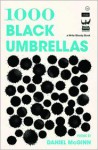 1000 Black Umbrellas Poems by Daniel McGinn - Daniel McGinn