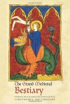 The Grand Medieval Bestiary: Animals in Illuminated Manuscripts - Christian Heck, Remy Cordonnier