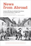 News from Abroad: Letters Written by British Travellers on the Grand Tour, 1728-71 - James T. Boulton, T. O. McLoughlin