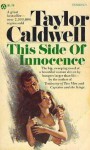 This Side of Innocence - Taylor Caldwell