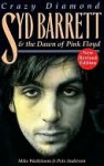 Crazy Diamond - Syd Barrett and the Dawn of Pink Floyd - Mike Watkinson, Pete Anderson