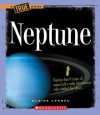 Neptune (True Books: Space) - Elaine Landau