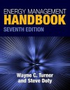 Energy Management Handbook, Seventh Edition - Wayne C. Turner, Steve Doty