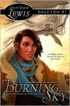 The Burning Sky (Halcyon #1) - Joseph Robert Lewis