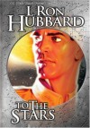 To the Stars - L. Ron Hubbard