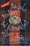 Bachelor Brothers' Bed & Breakfast Pillow Book - Bill Richardson