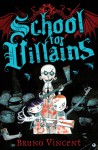 School for Villains. by Bruno Vincent. 1 - Bruno Vincent