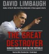 The Great Destroyer: Barack Obama's War on the Republic (Audiocd) - David Limbaugh, T.B.A.