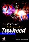 The Fundamentals Of Tawheed: Islamic Monotheism - Abu Ameenah Bilal Philips