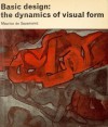 Basic Design: The Dynamics of Visual Form - Maurice De Sausmarez