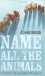 Name All The Animals - Alison Smith