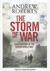 The Storm of War: A New History of the Second World War - Andrew Roberts, Christian Rodska